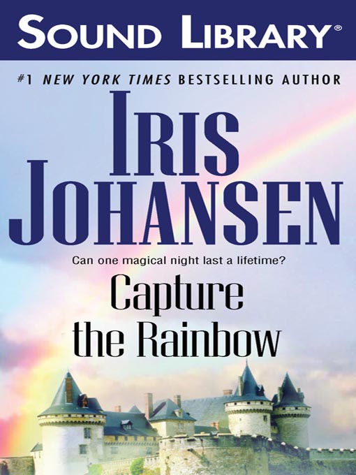 Title details for Capture the Rainbow by Iris Johansen - Wait list